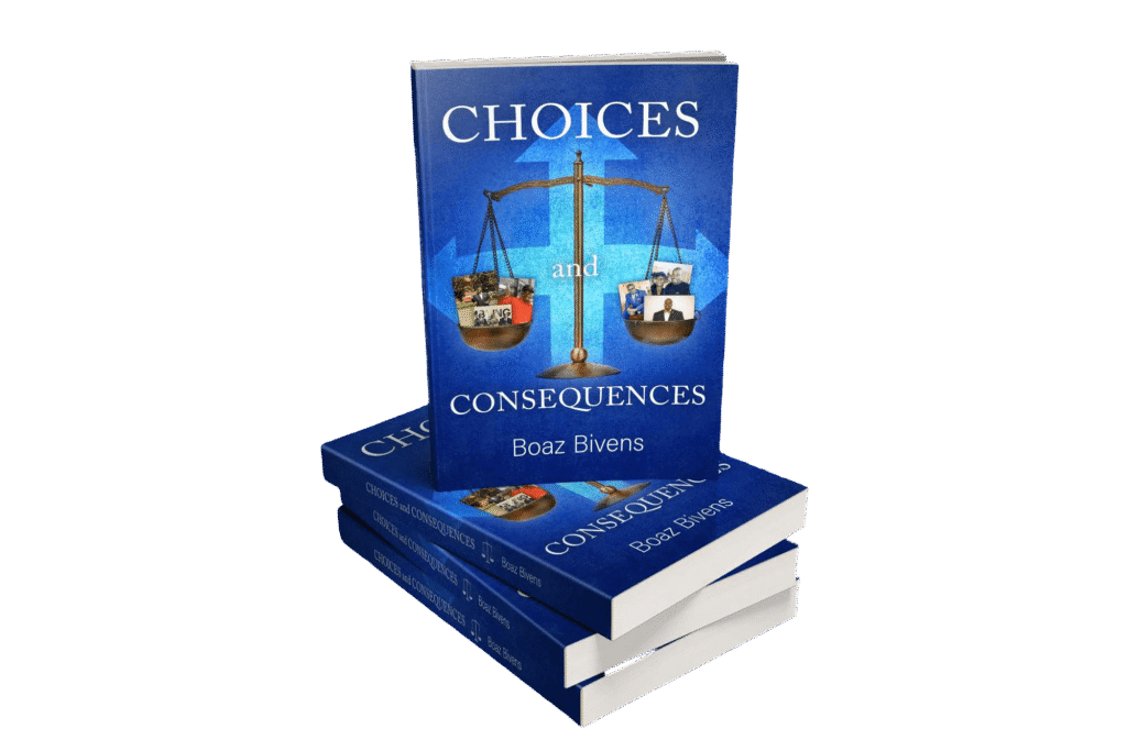 CHOICES and CONSEQUENCES